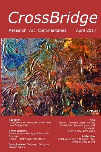 Crossbridge April 2017 International Journal Of Multidisciplinary And Progressive Research Art And Commentaries Volume 2 Caine Robert S E 9780993993879 Amazon Com Books