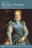 Isabella Andreini: Mirtilla, A Pastoral: A Bilingual Edition (MEDIEVAL & RENAIS TEXT STUDIES) by 