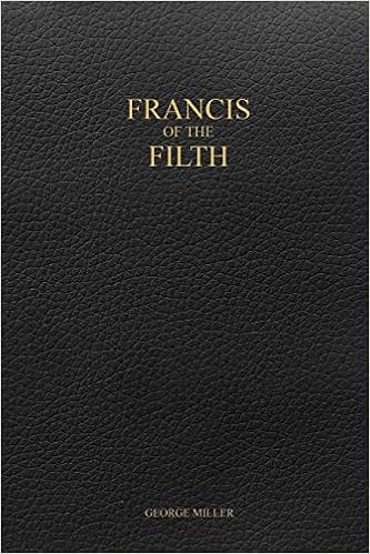 Francis Of The Filth Miller George 9781387159505 Amazon Com Books