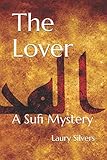 The Lover: A Sufi Mystery (The Sufi Mysteries) by 