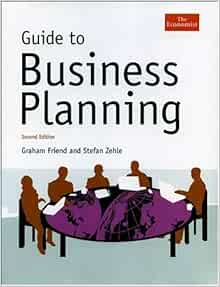Guide to business planning graham friend and stefan zehle 08 picture