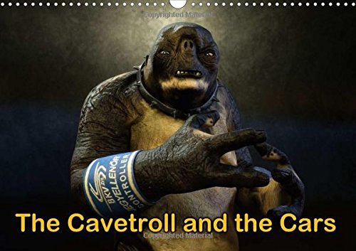 The Cavetroll and the Cars 2017: Car Study of the Cavetroll (Calvendo Fun)