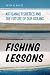 Fishing Lessons: Artisanal Fisheries and the Future of Our Oceans by Kevin M. Bailey