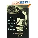 Do Muslim Women Need Saving?: Lila Abu-Lughod: 9780674088269: Amazon.com: Books