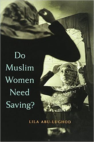 Do Muslim Women Need Saving?, by Lila Abu-Lughod