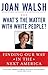 What's the Matter with White People?: Finding Our Way in the Next America