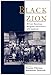 Black Zion: African American Religious Encounters with Judaism (Religion in America)