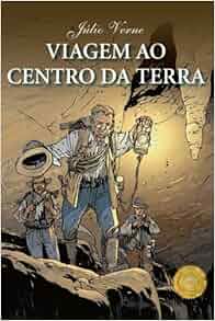 Viagem Ao Centro Da Terra Edi 231 227 O Completa Tradu 231 227 O