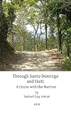 Through Santo Domingo and Haiti: a cruise with the Marines by Samuel Guy Inman, Glenn M. Harden