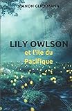 Lily Owlson: et l'ile du Pacifique (French Edition) by Manon Glickmann