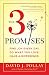 The 3 Promises: Find Joy Every Day. Do What You Love. Make A Difference. primary