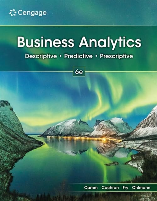 Business Analytics (MindTap Course List): Camm, Jeffrey, Cochran