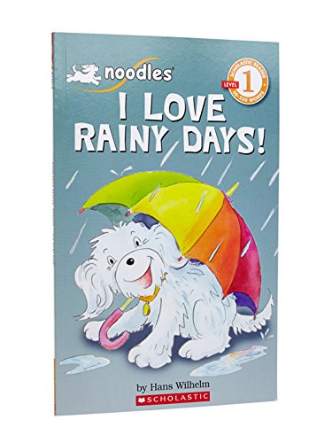 Scholastic Reader, Level 1: Noodles - I Love Rainy Days!