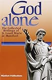 God Alone: The Collected Writings of St. Louis