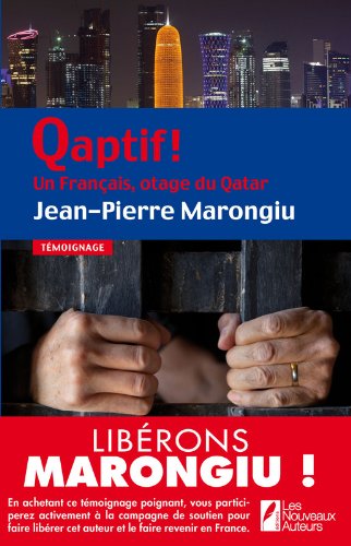 Qaptif !: un Français, otage du Qatar
