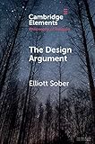 Elliott Sober, "The Design Argument" (Cambridge UP, 2018)