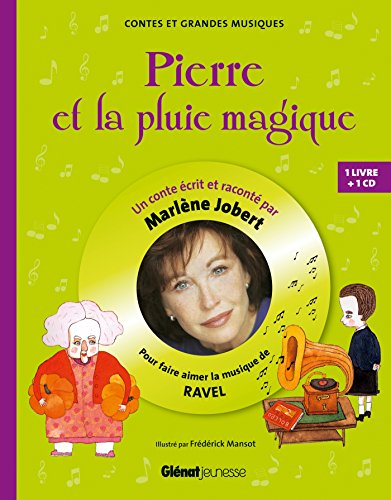 Pierre et la pluie magique : Pour faire aimer la musique de Ravel (1CD audio) by Marlène Jobert