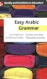 Easy Arabic Grammar, Jane Wightwick, Mahmoud Gaafar, 0071462104