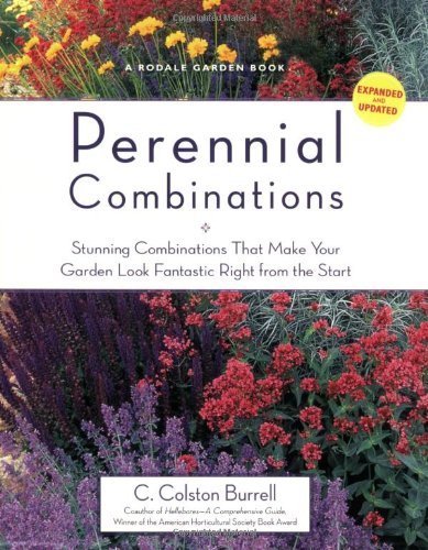 Download Perennial Combinations: Stunning Combinations That Make Your Garden Look Fantastic Right from the Start (Rodale Garden Book)