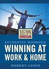 Authentic Manhood - Winning at Work & Home (DVD Leader Kit) (Men's Fraternity) by Robert M. Lewis (2006-01-15)