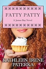 Fatty Patty (The James Bay Novels Book 1)