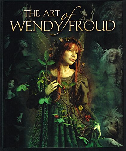 The Art of Wendy Froud by Wendy Froud (Hardcover)