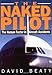 Naked Pilot: The Human Factor in Aircraft Accidents