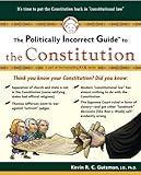 The Politically Incorrect Guide to the Constitution (Politically Incorrect Guides) (The Politically Incorrect Guides)