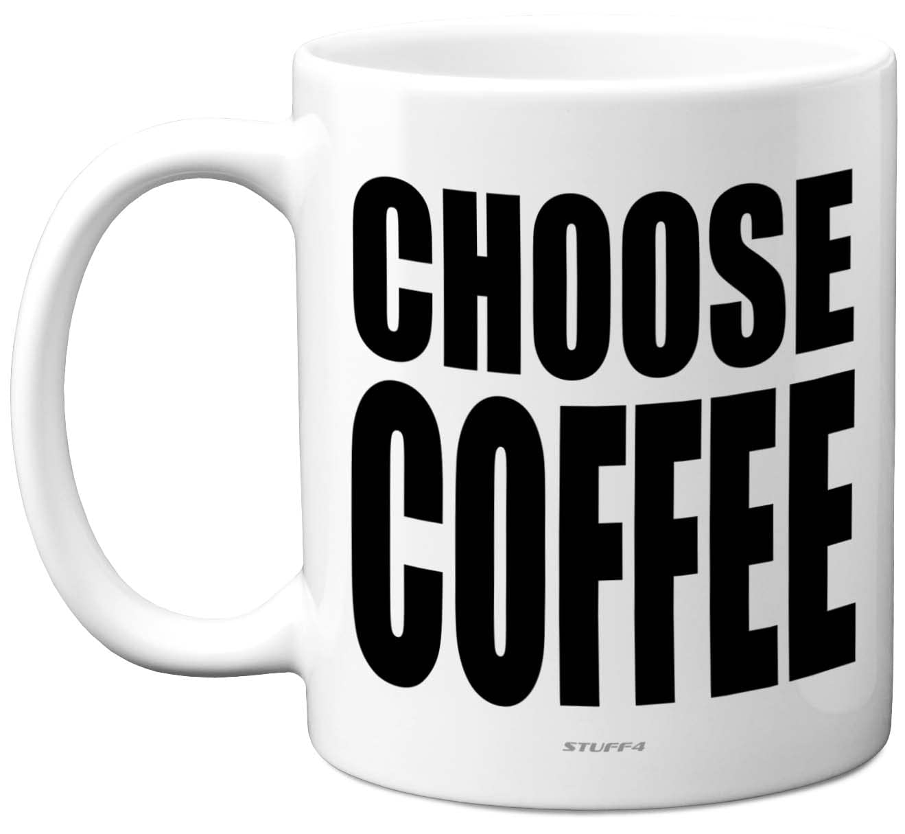 Novelty Gift Mug - Choose Coffee - Mug Present Gift for Wife Husband Work Colleague Brother Auntie Uncle Sister Best Friend, Novelty 11oz Ceramic Dishwasher Safe Coffee Cup