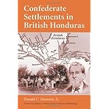 Confederate Settlements in British Honduras