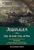 Jerusalem: City of God, City of Fire (Portable Professor: World History)