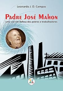 Livro Padre José Mahon: Uma voz em defesa dos pobres e trabalhadores