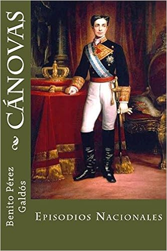 Cánovas - Benito Pérez Galdós