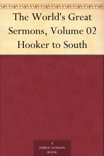 The World's Great Sermons, Volume 02Hooker to South