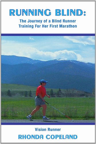 Running Blind: The Journey of a Blind Runner Training For Her First Marathon