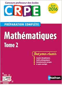 Amazon Com Mathematiques Tome 2 Preparation A L Epreuve Ecrite Concours Professeur Des Ecoles 2 Concours Professeur Des Ecoles Preparation A L Epreuve French Edition 9782091639321 Motteau Daniel Chermak Said Books