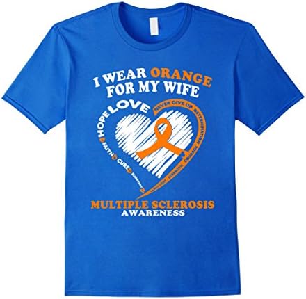 Men's Multiple Sclerosis Shirt - I Wear Orange For My Wife Large Royal Blue