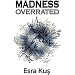 Madness Overrated