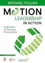 Motion Leadership in Action: More Skinny on Becoming Change Savvy