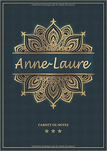 Anne Laure Carnet De Notes Cahier A5 Avec Prenom Personnalise Anne Laure Cadeau D Anniversaire Pour Femme Maman Sœur Design Mandala En Or Format A5 14 8 X 21 Cm