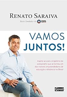 Livro Vamos juntos!: Inspire-se com a trajetória do concurseiro que se tornou um dos maiores empreendedores de educação a distância no Brasil