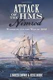 Attack of the HMS Nimrod:: Wareham and the War of 1812 (Military) by J. North Conway, Jesse Dubuc