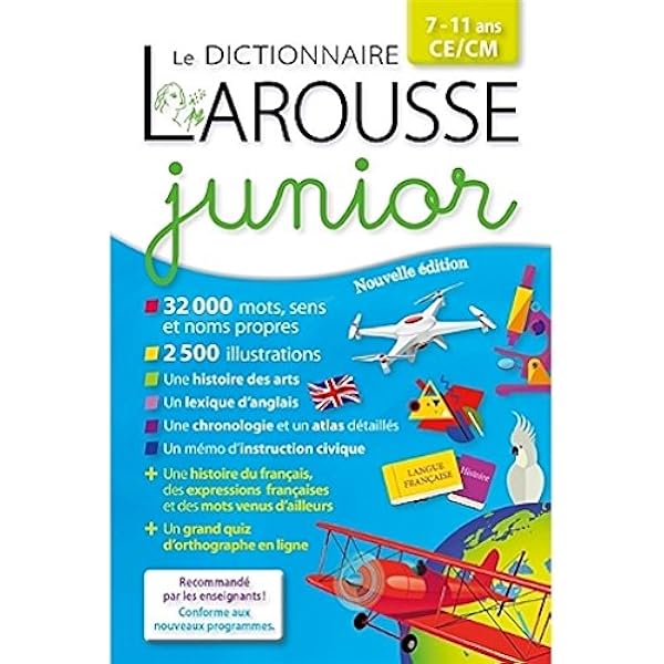 Le Dictionnaire Larousse Junior 7 11 Ans Ce Cm French Monolingual Dictionary French Edition Larousse 9780320088841 Amazon Com Books