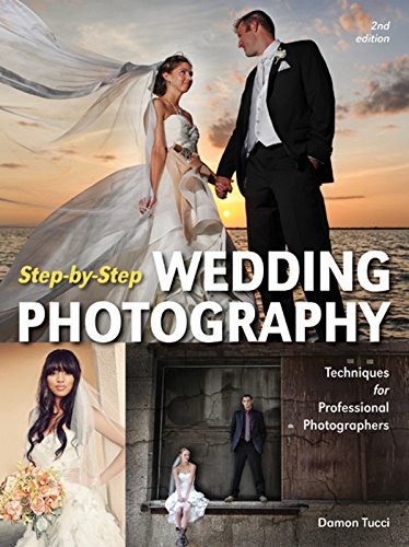 Step-by-Step Wedding Photography: Techniques for Professional Photographers by Damon Tucci