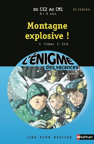 Cahier de vacances  - Enigmes vacances Montagne explosive !