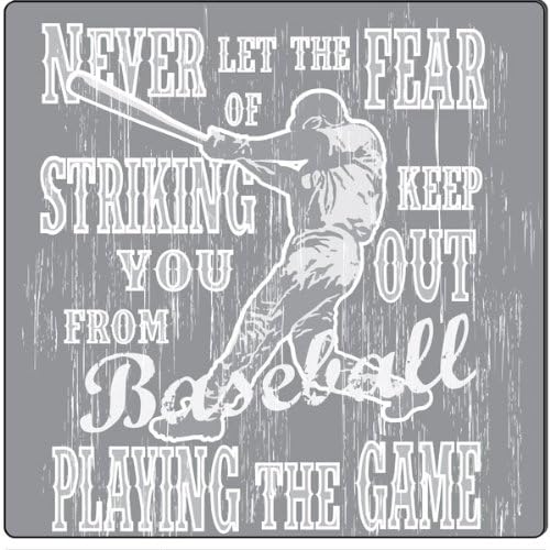 Never Let The Fear of Striking Out Keep You from Playing The Game Vintage Decorative Metal Sign