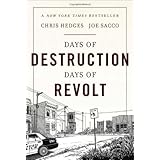 Days of Destruction. Days of Revolt by Hedges,Chris, Sacco,Joe (2012)