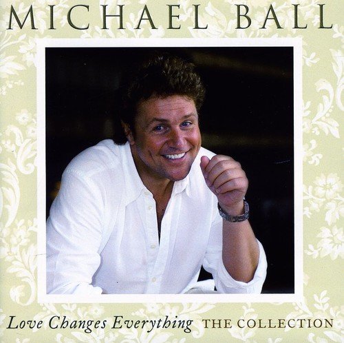 Michael Ball - Love Changes Everything The Collection -  Michael Ball - Zortam Music