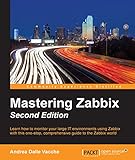 Mastering Zabbix - Second Edition