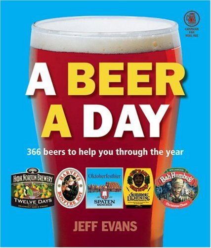 A Beer a Day: 366 Beers to Help You Through the Year